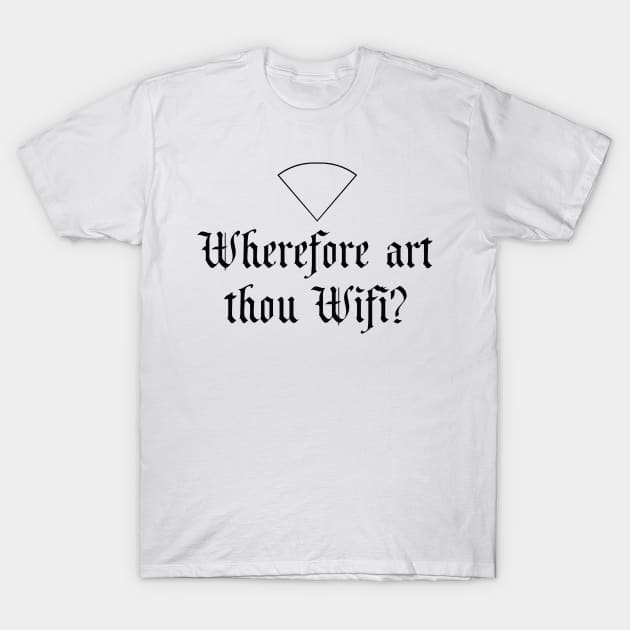 Wherfore art thou Wifi? T-Shirt by wanungara